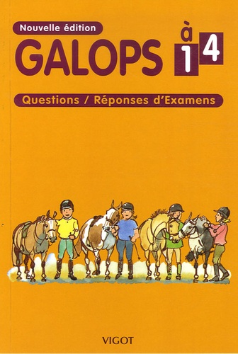 Yvan Benoist-Gironière - Galops 1 à 4 - Questions/Réponses d'Examens.