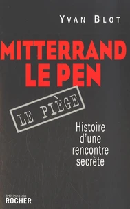 Mitterrand, Le Pen : le piège