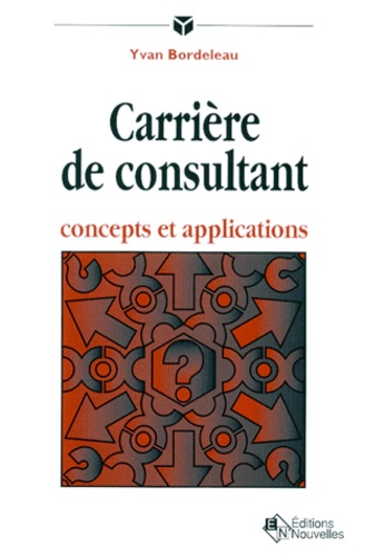 Yvan Bordeleau - Carrière de consultant - Concepts et applications.