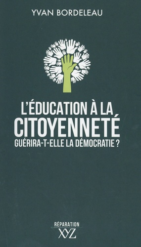 L'éducation & la citoyenneté guérira-t-elle la démocratie ?