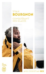 Yvan Bourgnon - Conquérant des glaces.