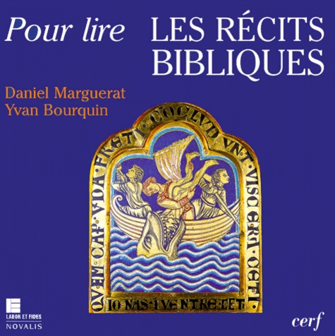 Yvan Bourquin et Daniel Marguerat - La Bible Se Raconte. Initiation A L'Analyse Narrative.