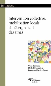 Yvan Comeau et Michel Desrosiers - Intervention collective, mobilisation locale et hébergement des aînés.