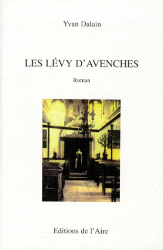 Yvan Dalain - Les Levy D'Avenches.