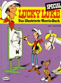 Yvan Delporte - Lucky Luke  : Das illustrierte Morris-Buch.