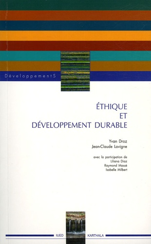 Yvan Droz et Jean-Claude Lavigne - Ethique et développement durable.