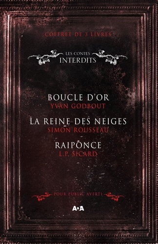 Yvan Godbout et L.P. Sicard - Coffret Numérique 3 livres - Les Contes interdits - Boucle d'or - La reine des neiges - Raiponce.