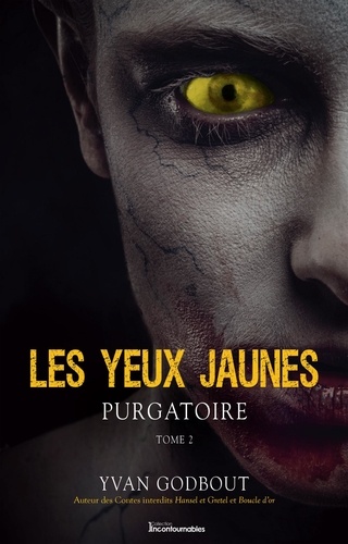 Yvan Godbout - Série Les yeux jaunes  : Purgatoire.