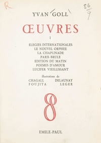 Yvan Goll et Marc Chagall - Œuvres (1).