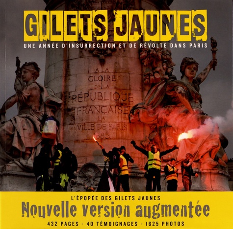Gilets jaunes. Une année d'insurrection et de révolte dans Paris  édition revue et augmentée