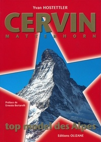 Yvan Hostettler - Cervin Matterhorn - Top model des Alpes.