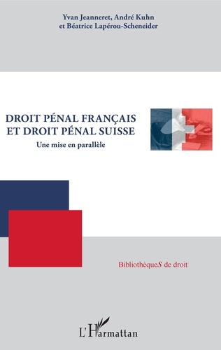 Droit pénal français et droit pénal suisse. Une mise en parallèle