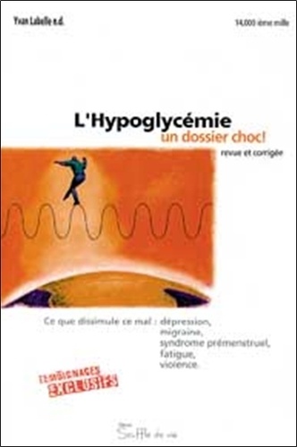 Yvan Labelle - L'hypoglycémie, un dossier choc.