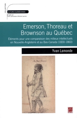 Yvan Lamonde - Emerson, Thoreau et Browson au Québec.