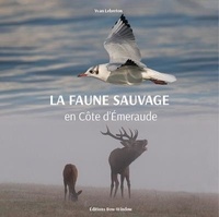 Yvan Lebreton - La faune sauvage de la côte d’Emeraude.