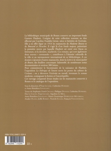 Gustave Flaubert, la fabrique de l'oeuvre. Les manuscrits de Flaubert à la bibliothèque de Rouen
