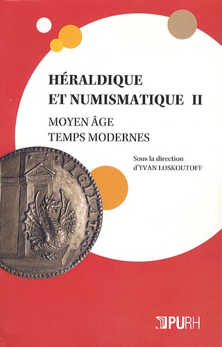 Yvan Loskoutoff - Héraldique et numismatique Tome 2 : .