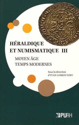 Yvan Loskoutoff - Héraldique et numismatique Tome 3 : .