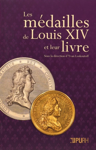 Yvan Loskoutoff - Les médailles de Louis XVI et leur livre.