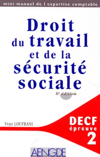 Yvan Loufrani - Decf Epreuve N° 2 Droit Du Travail Et De La Securite Sociale. 6eme Edition.