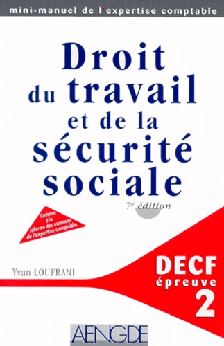 Yvan Loufrani - Decf Epreuve N° 2 Droit Du Travail Et De La Securite Sociale. 7eme Edition.