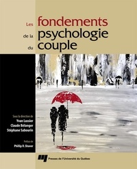 Yvan Lussier et Claude Bélanger - Les fondements de la psychologie du couple.
