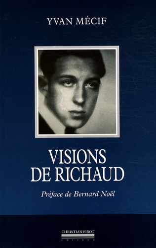 Yvan Mécif - Visions de Richaud.
