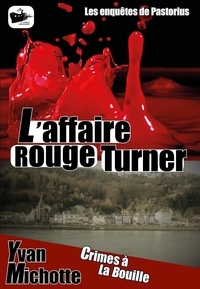Yvan Michotte - L'affaire Rouge Turner.