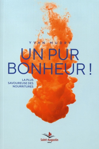 Un pur bonheur !. La plus savoureuse des nourritures