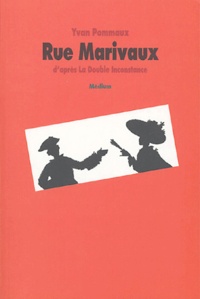 Yvan Pommaux - Rue Marivaux - D'après la Double Inconstance.