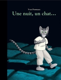 Yvan Pommaux - Une nuit, un chat....