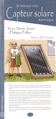 Yvan Saint-Jours et Philippe Pellan - Je fabrique mon Capteur solaire thermique.