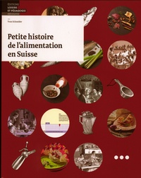 Yvan Schneider - Petite histoire de l'alimentation en Suisse.