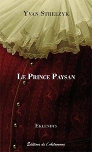Yvan Strelzyk - Le Prince Paysan.