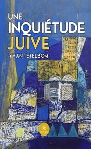Yvan Telelbom - Une inquiétude juive.