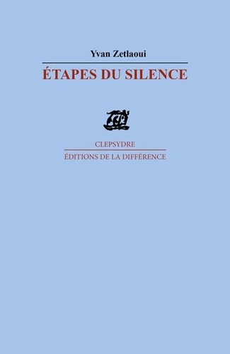 Yvan Zetlaoui - Étapes du silence - Poèmes.