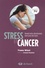 Stress et cancer. Quand notre attachement nous joue des tours