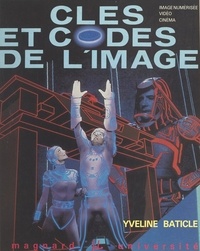 Yveline Baticle et Michel Tardy - Clés et codes de l'image.