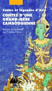 Yveline Féray - Contes d'une grand-mère cambodgienne.