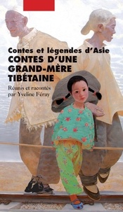 Yveline Féray - Contes d'une grand-mère tibétaine.