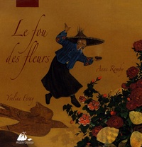Yveline Féray et Anne Romby - Le Fou des Fleurs.