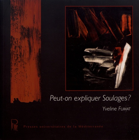 Peut-on expliquer Soulages ?