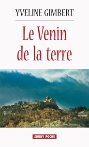 Yveline Gimbert - Le venin de la terre.