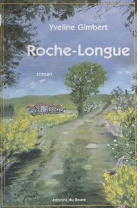 Yveline Gimbert - Roche-longue.