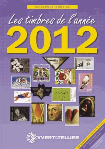  Yvert & Tellier - Catalogue de timbres-poste - Nouveautés mondiales de l'année 2012.