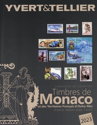  Yvert & Tellier - Catalogue de timbres-poste - Tome 1 bis, Territoires français d'outre-mer, Monaco, Andorre (français et espagnol), Nations Unies.