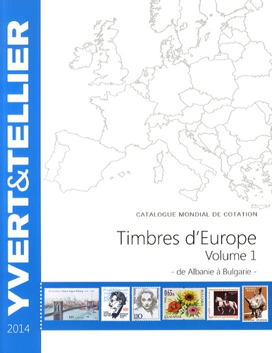  Yvert & Tellier - Catalogue de timbres-postes d'Europe - Volume 1, Albanie à Bulgarie.