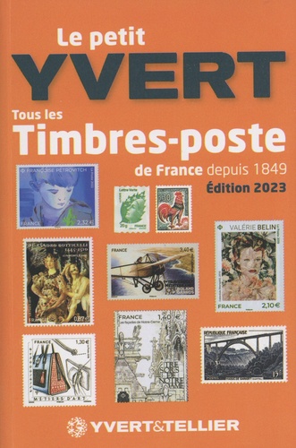 Le petit Yvert. Tous les timbres-poste de France depuis 1849  Edition 2023