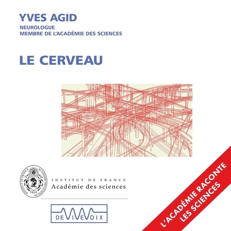 Yves Agid - Le cerveau.