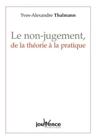 Le non-jugement, de la théorie à la pratique